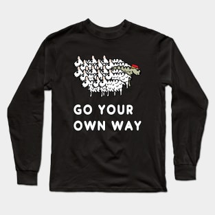 Go Your Own Way Long Sleeve T-Shirt